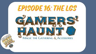 EDH Philosophies The LGS  ep 16 [upl. by Nekial513]