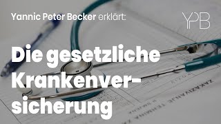 Gesetzliche Krankenversicherung  Die Grundlagen [upl. by Ardnayek]