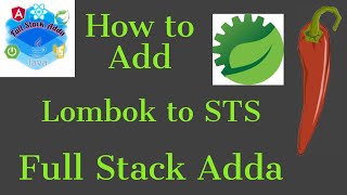 How to add lombok to STS  Full Stack Adda [upl. by Leummas201]