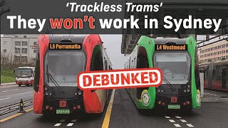 Trackless Trams  Not the solution for Sydney [upl. by Sallee]