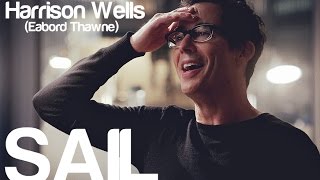 Harrison Wells Eobard Thawne  Sail  The Flash [upl. by Nirraj]