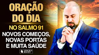 Oração da Manhã 1 de Setembro no Salmo 91 Ao Vivo Novos começos portas e saúde ViniciusIracet [upl. by Verlie]