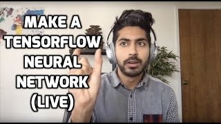 How to Make a Tensorflow Neural Network LIVE [upl. by Lohner273]