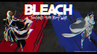 bleach thousandyear blood war arc season 2 Op Song [upl. by Assillem756]