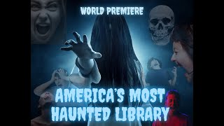 Americas Most Haunted Library [upl. by Kucik740]