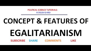 Concept amp Features of Egalitarianism [upl. by Eatnuahc257]