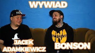 WYWIAD Jacek Adamkiewicz x Bonson Postanawia Umrzeć [upl. by Feirahs]