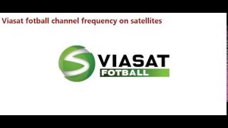 Viasat foball TV frekvens Astra SES satellites [upl. by Domela]