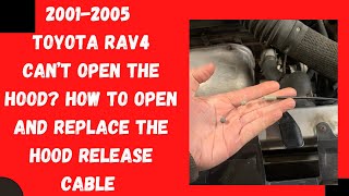 20012005 RAV4 Hood Latch Cable Broken how to get the hood open and replace the cable amp 20062018 [upl. by Dnaltiak453]