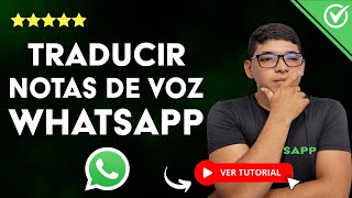 Cómo TRADUCIR NOTAS de VOZ y TEXTOS en WhatsApp MIENTRAS CHATEAS  🌐 Traduce Cualquier Idioma ​🌐 [upl. by Olva]