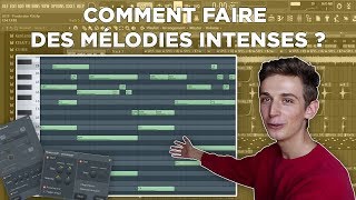 Comment faire des MÉLODIES INTENSES  Tutoriel FL Studio 20 [upl. by Lever]