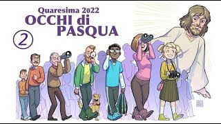 quotOCCHI DI PASQUAquot 2 sett Quaresima 2022 video Bambini 710 anni [upl. by Nwahsd78]