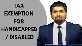 Tax Exemption for Handicapped  Disabled  Money Doctor Show English  EP 98 [upl. by Vachill]