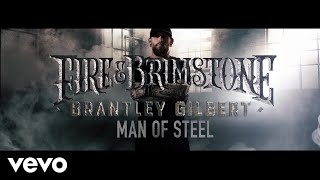 Brantley Gilbert  Man Of Steel Lyric Video [upl. by Ansel]