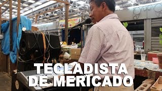 TECLADISTA DE MERCADO [upl. by Lukash]