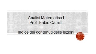 Analisi Matematica 1 Prof Camilli  Indice lezioni [upl. by Braun]