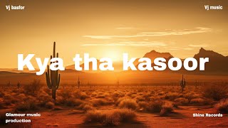 Kya Tha Kasoor  lyrical music video  Vj Basfor  Namrata Priyam [upl. by Airasor]