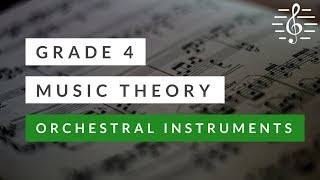 Grade 4 Music Theory  Orchestral Instruments amp Families [upl. by Castra]