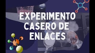 EXPERIMENTO CASERO DE ENLACES IONICOS Y COVALENTES [upl. by Nayt]