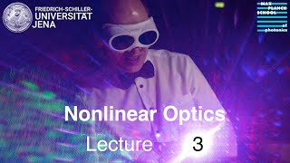 Nonlinear Optics – Lecture 3 – Survey of nonlinear effects [upl. by Ollehcram]