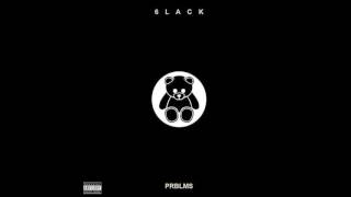 6LACK  PRBLMS Audio [upl. by Korney990]