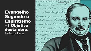 Estudo do livro Evangelho Segundo Espiritismo  Introdução [upl. by Elyrrad534]