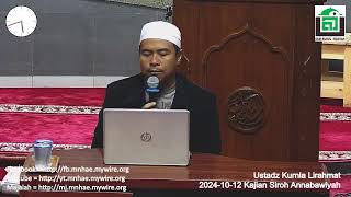 Ustadz Kurnia Lirahmat  20241012 Kajian Siroh Annabawiyah [upl. by Anaujd]