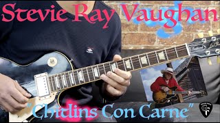 Stevie Ray Vaughan  quotChitlins Con Carnequot  Blues Guitar Cover [upl. by Linder]