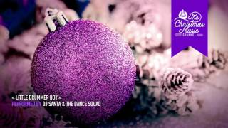 « Little Drummer Boy » by DJ Santa amp The Dance Squad christmasmusic christmassongs [upl. by Giark781]