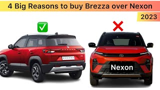 4 Big Reason to Buy Maruti Brezza Over Nexon 2023  2023 Nexon vs Brezza [upl. by Felizio]