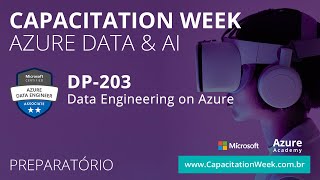 DP203 Data Engineering on Azure  Microsoft Capacitation Week [upl. by Coleville]