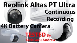 Reolink Altas PT Ultra 4k Continuous Recording Battery Camera [upl. by Atsejam]