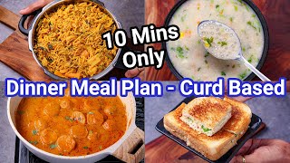 Curd Based Dinner Meal Plan in 10 Mins  4 Dahi Recipes in Minutes  Yoghurt Based Meal Combo [upl. by Alessandra343]