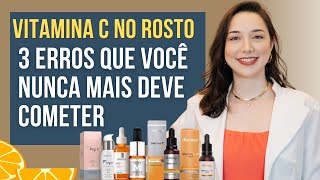 PARE DE FAZER ISSO ERRADO 3 ERROS QUE VOCÊ COMETE NA HORA DE COMPRAR VITAMINA C PARA O ROSTO [upl. by Ennovahs343]