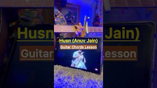 Husn easy guitar chords lesson strumming tutorial Anuv jain shorts guitar [upl. by Ratcliffe821]