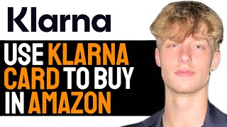 How To Securely Use Klarna One Time Card To Make An Amazon Purchase In 2024 EASIEST METHOD [upl. by Obola]