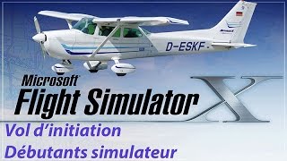 FSX tutorial francais VOL Complet Débutant [upl. by Adebayo]