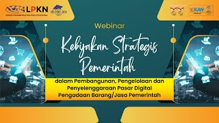 KEBIJAKAN STRATEGIS PEMERINTAH DALAM PEMBANGUNAN PENGELOLAAN DAN PENYELENGARAAN PASAR DIGITAL PBJP [upl. by Notsnorb]