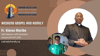 Deacon Jeff Sylvestre Gospel and Fr Kieran Alaribe CSSP Homily  January 6th7th 2024 [upl. by Benjamin]