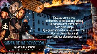 Alexis amp Fido  quotSanta de mi Devociónquot Con Letra ★Reggaeton 2014★ La Esencia✔ [upl. by Mckee142]