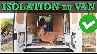 ISOLER SON FOURGON AMÉNAGÉ  BIEN COMMENCER LA BASE  VAN LIFE ISOLATION FORD TRANSIT [upl. by Xella]