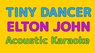 Tiny Dancer Elton John Acoustic Karaoke [upl. by Keever]