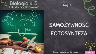 Biologia klasa 5  lekcja 7  Samożywność fotosynteza [upl. by Imehon]