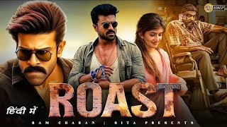 Roast  Ram Charan New Action Movie 2024  New South Indian Hindi Dubbed Blockbuster Movie 2024 [upl. by Doria]