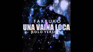 Una Vaina Loca  Farruko Solo Version Prod Musicologo amp Menes ►►New 2011 [upl. by Mohorva602]