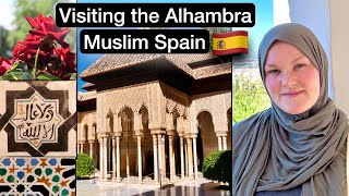 Visiting the Islamic Alhambra in Andalusia Granada  Muslim Spain 🇪🇸 [upl. by Yaned]