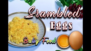 How to Make Scrambled Eggs for Babies and ToddlersBaby Food Recipe High Protein Meal for Babies [upl. by Bozovich991]