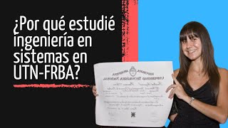 ¿Por qué estudié ingeniería en UTN [upl. by Sacram]