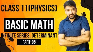 Basic maths for Physics  Exponential series Logarithmic Series  Determinant [upl. by Ahseela]