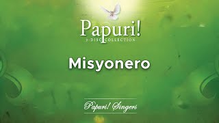 Papuri Singers  Misyonero Official Audio [upl. by Aihtebat]